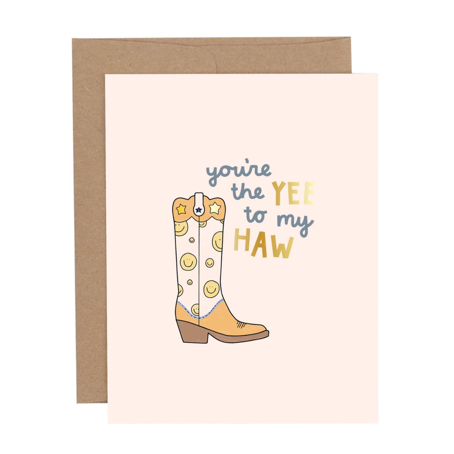 "You're the Yee to my Haw" Greeting Card