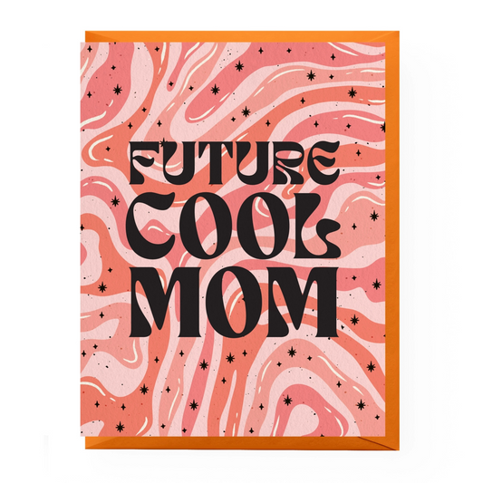 "Future Cool Mom" Baby Card