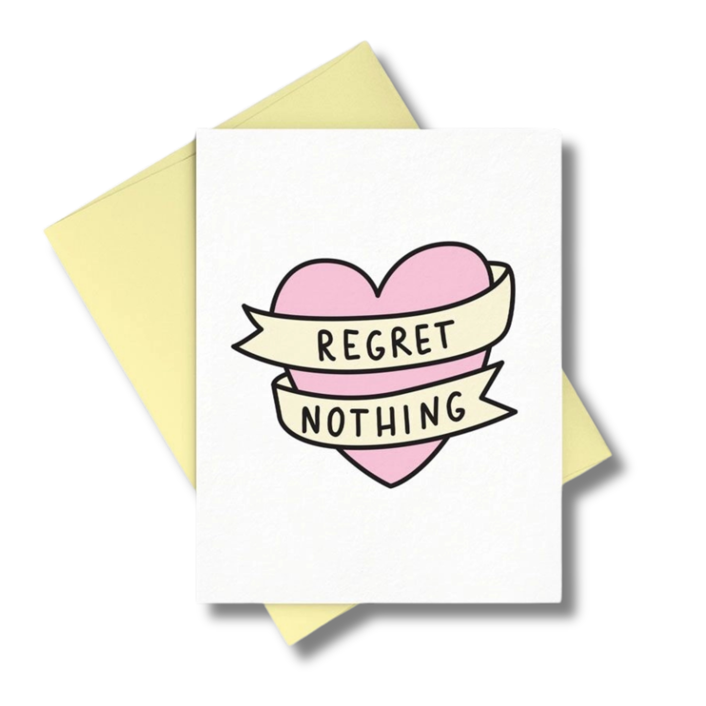 Regret Nothing Greeting Card