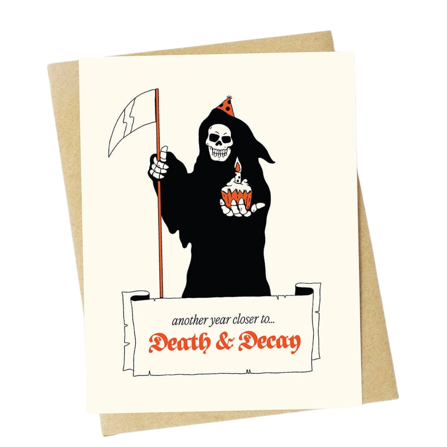 Another Year Closer to Death & Decay Greeting Card