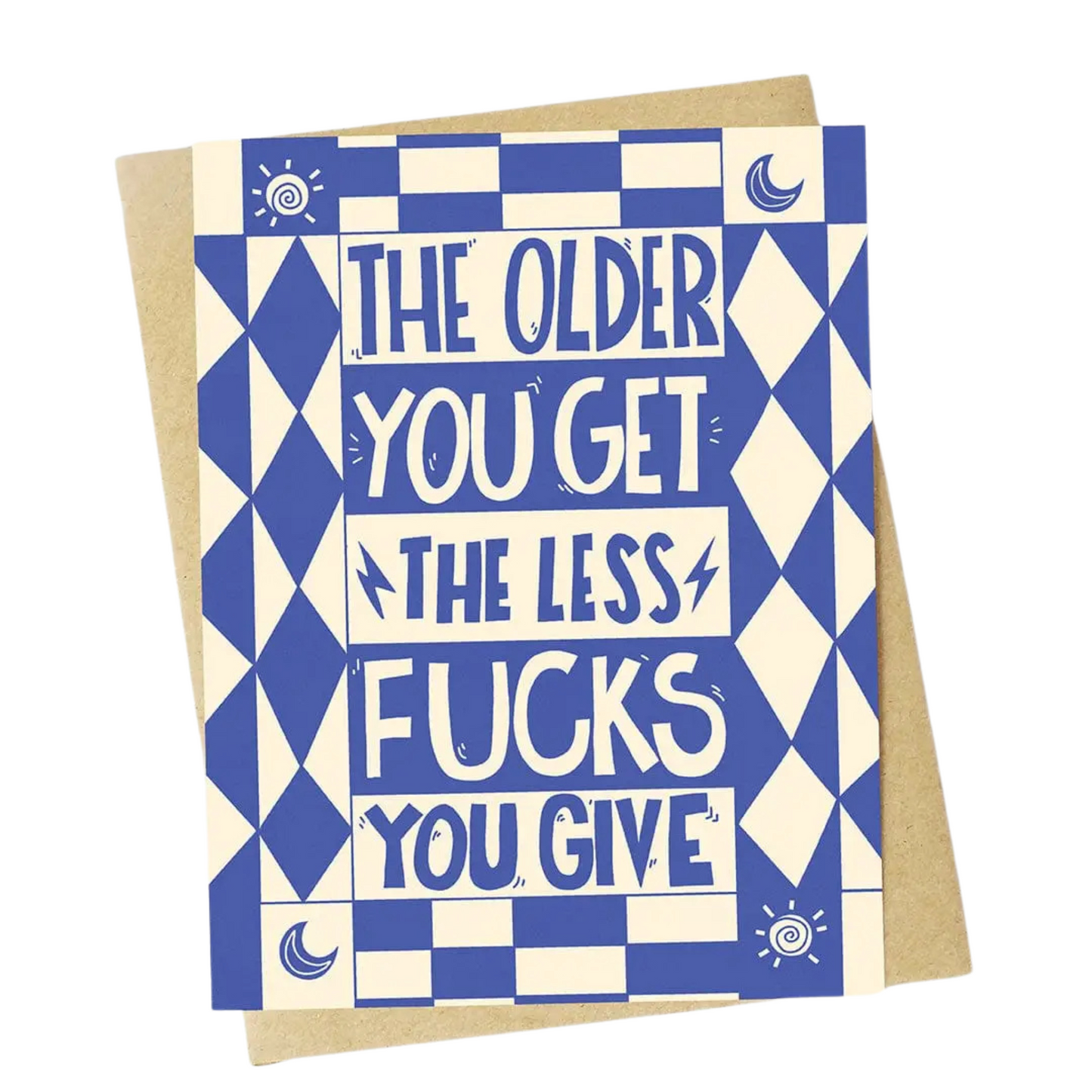 The Older You Get The Less F**ks You Give Birthday Card
