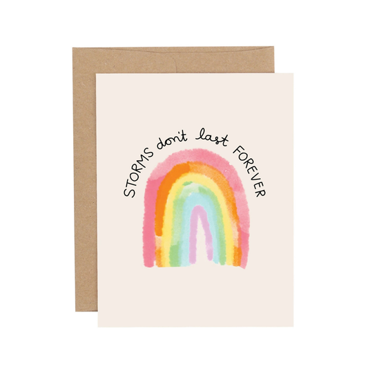Storms Don't Last Forever Rainbow Greeting Card