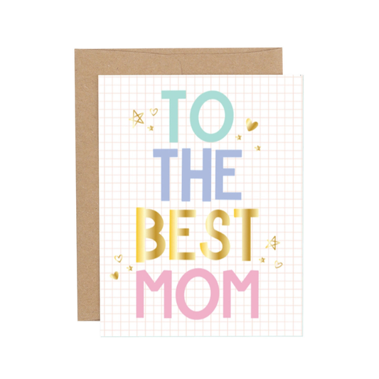 To the Best Mom Mother's Day Greeting Card