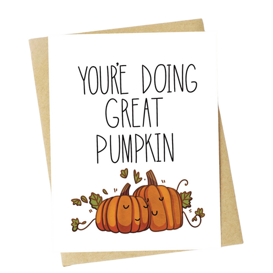 You're Doing Great Pumpkin" Fall Card