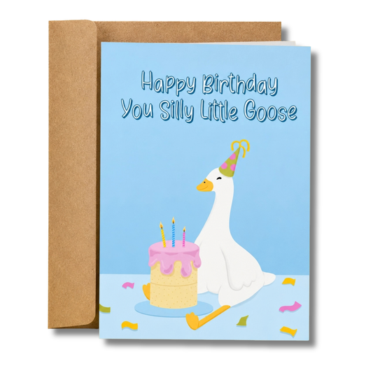 Happy Birthday You Silly Little Goose Card