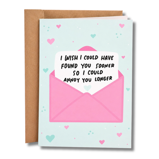Annoy You Longer | Funny Valentine's Day Card