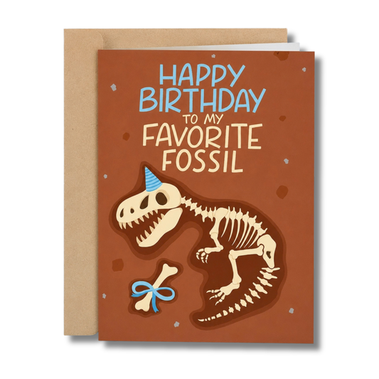Happy Birthday to My Favorite Fossil Birthday Card