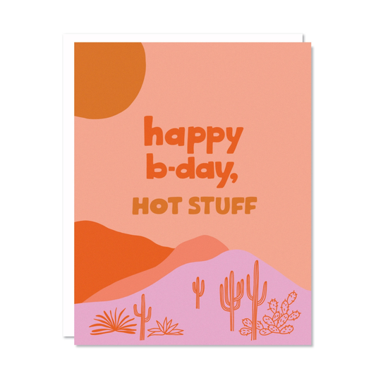 Happy B-Day Hot Stuff Greeting Card