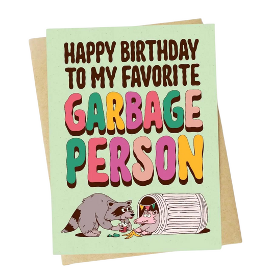 Happy Birthday to my Favorite Garbage Person Birthday Card