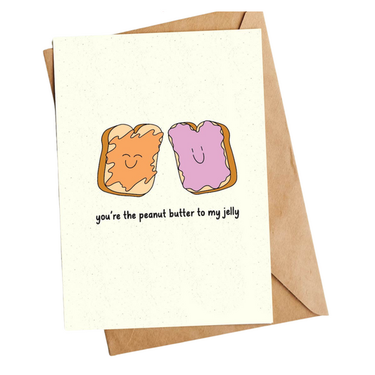 You're the Peanut Butter to my Jelly Anniversary Card