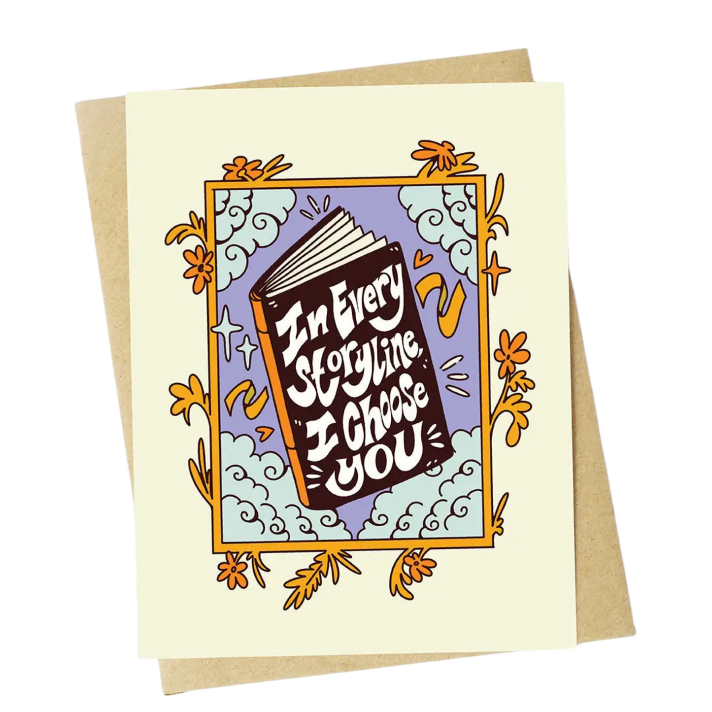 In Every Storyline I Choose You Greeting Card