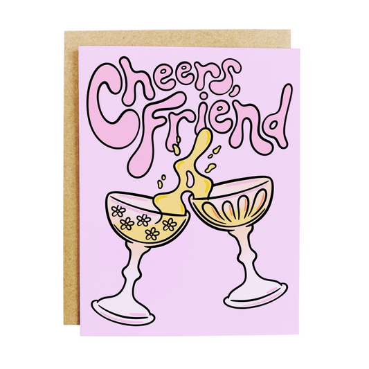 "Cheers Friend" Greeting Card