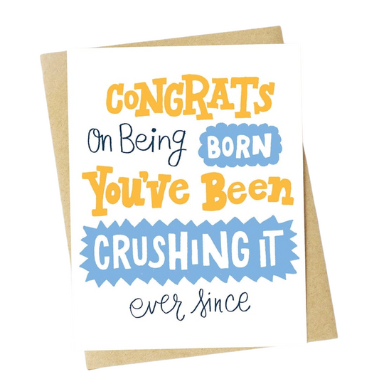 "Congrats On Being Born" Greeting Card