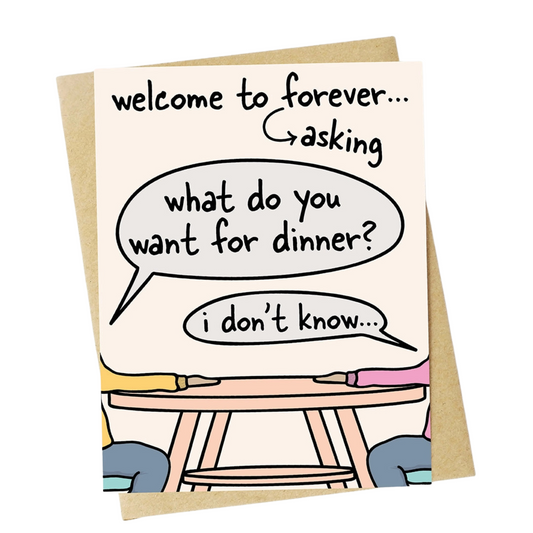"Forever Asking What Do You Want For Dinner" Wedding Greeting Card