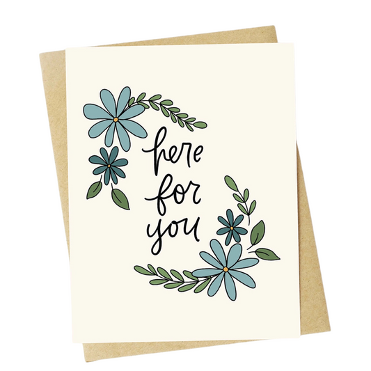"Here For You" Sympathy Greeting Card
