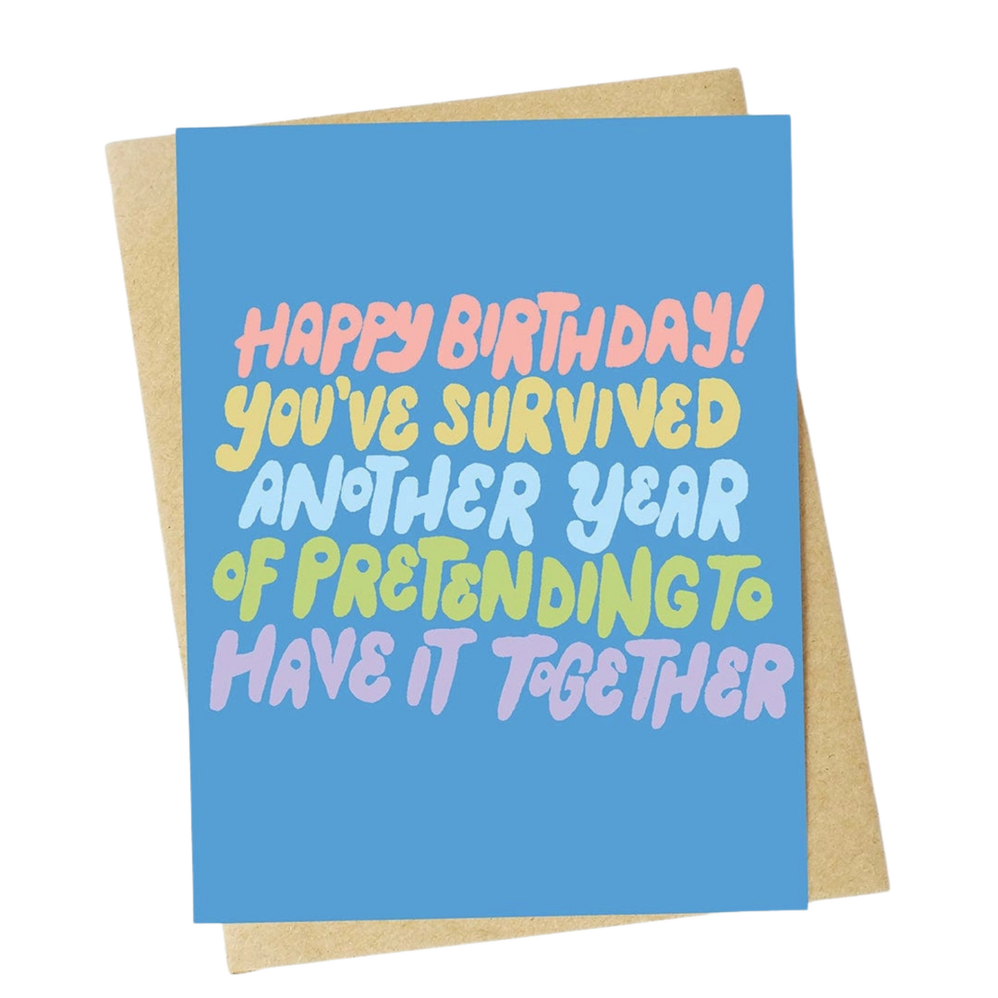 "Pretending To Have It Together" Funny Birthday Card
