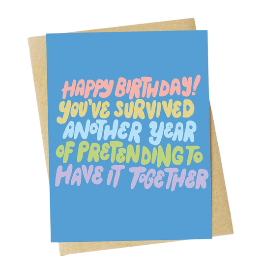 "Pretending To Have It Together" Funny Birthday Card
