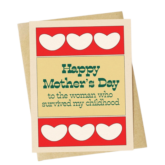 "To the Woman Who Survived My Childhood" Greeting Card
