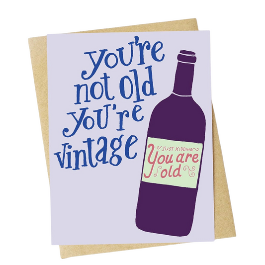 "You're Not Old You're Vintage" Funny Wine Birthday Card