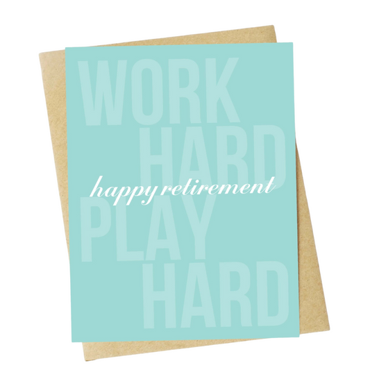 Happy Retirement (Work Hard, Play Hard) Greeting Card