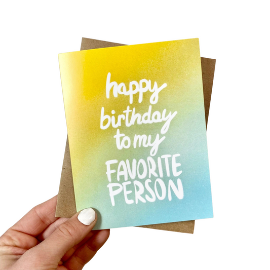 My Favorite Person Birthday Card