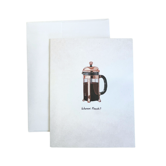 Wanna French? Greeting Card