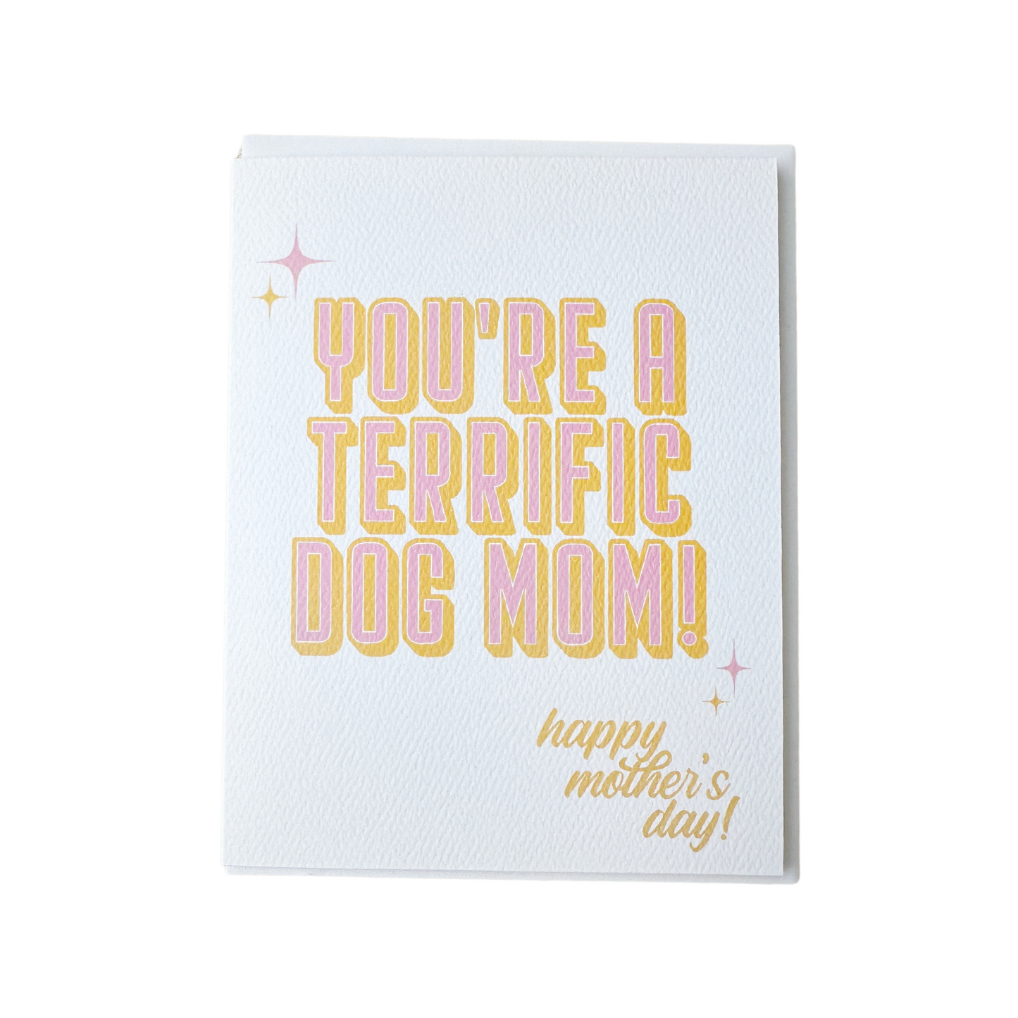 You're A Terrific Dog Mom Mother's Day Greeting Card