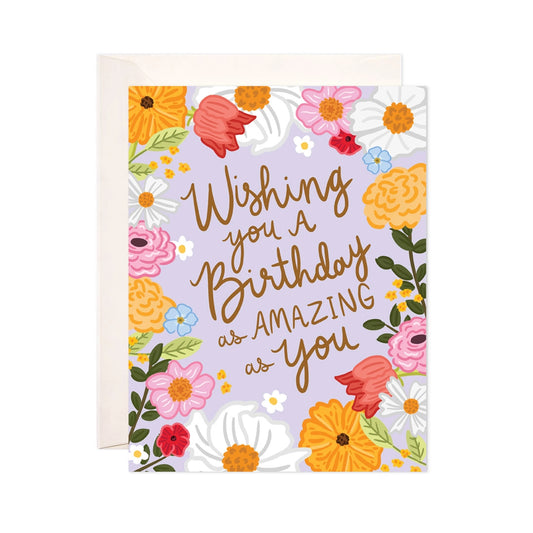 Wishing You A Birthday Amazing as You Greeting Card