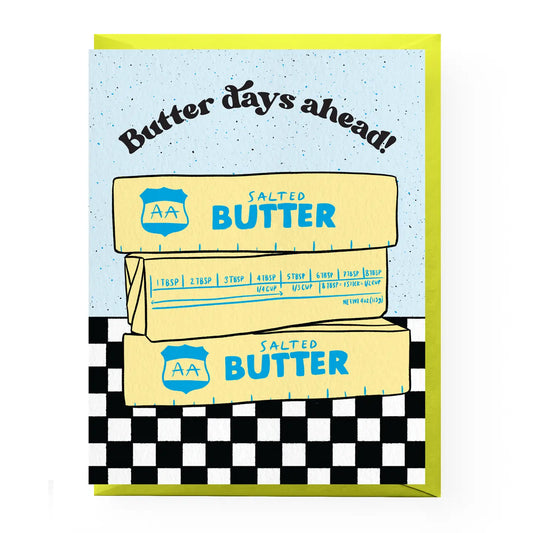 Butter Days Ahead Greeting Card